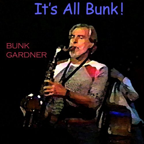 Gardner,bunk - It's All Bunk - Music CD