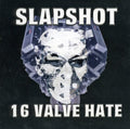 Slapshot - 16 Valve Hate - Music CD