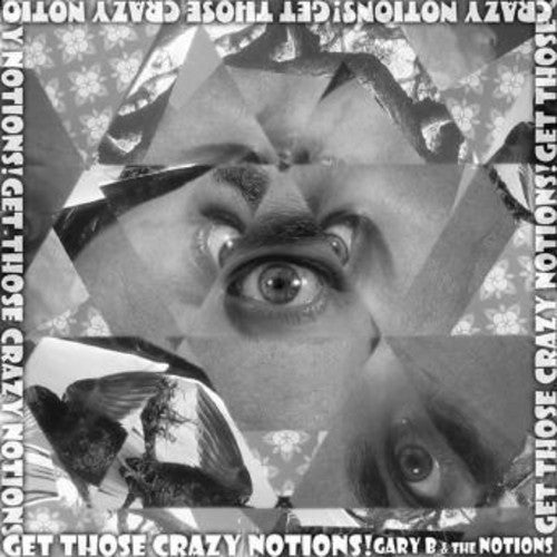 Gary B & The Notions - Get Those Crazy Notions - Music CD