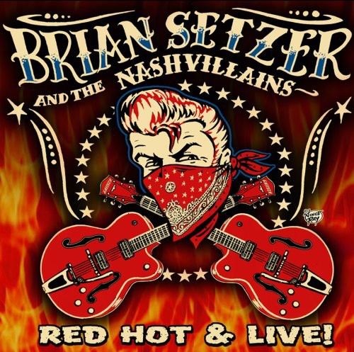 Setzer,brian & The Nashvillains - Red Hot & Live - Music CD