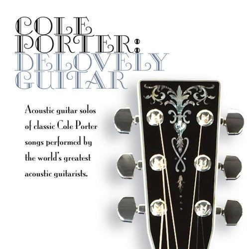 Cole Porter: Delovely Guitar / Various - Cole Porter: Delovely Guitar / Various - Music CD