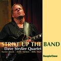 Stryker,dave - Strike Up The Band - Music CD