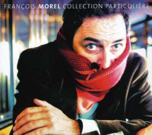 Morel,francois - Collection Particuliere - Music CD