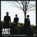 Ash - Twilight Of The Innocents - Music CD