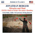 Berger / St Lawrence String Quartet / Sohn - Miracles & Mud: Works For String Quartet & Violin - Music CD