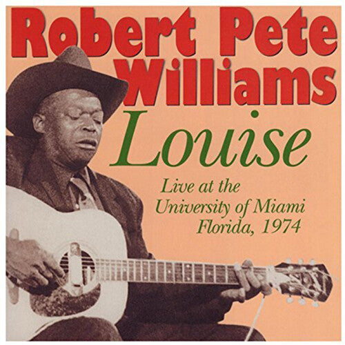 Williams,robert Pete - Louise: Live At The University Of Florida 1974 - Music CD