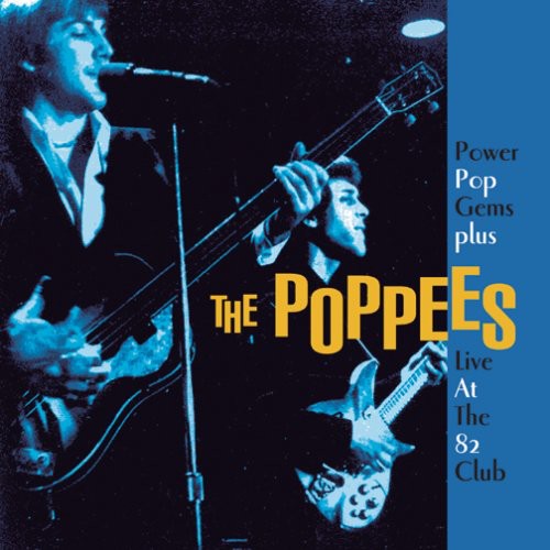 Poppees - Power Pop Gems Plus Live At The 82 C - Music CD