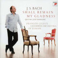 Leleux,francois - Bach: Shall Remain My Gladness - Music CD