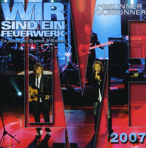 Brunner & Brunner - Brunner & Brunner Live 2007 Wir Sind - Music CD
