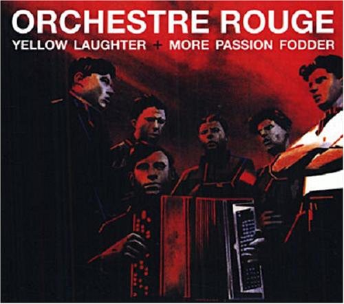 Orch Rouge - Yellow Laughter / More Passion Fodder - Music CD