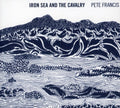 Francis,pete - Iron Sea & The Cavalry - Music CD