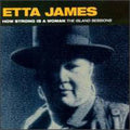 James,etta - How Strong Is A Woman: Island Sessions - Music CD