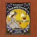 Remedios,ramon - Songs From Years Gone By - Music CD