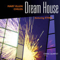 Childs,mary Ellen - Dream House - Music CD