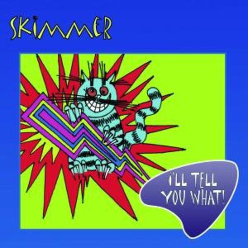 Skimmer - I'll Tell You What - Music CD