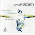 Raum,elizabeth - How Bodies Leave Ecstatic Marks - Music CD