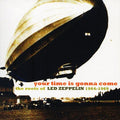 Your Time Is Gonna Come: Roots Led Zeppelin / Var - Your Time Is Gonna Come: Roots Led Zeppelin / Var - Music CD