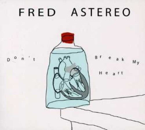 Fred Astereo - Don't Break My Heart - Music CD
