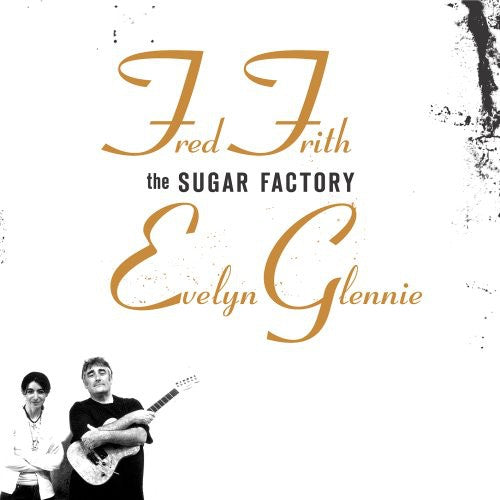 Frith,fred / Glennie,evelyn - Sugar Factory - Music CD