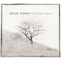 Ragan,chuck - Feast Or Famine - Music CD