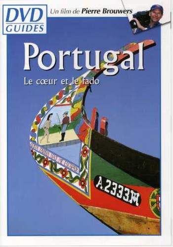 Guides: Portugal (le Coeur Et Le Fado) - Guides: Portugal (le Coeur Et Le Fado) - DVD