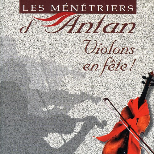 Menetriers D'antan - Violons En Fete - Music CD