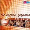 Royal Gigolos - Music Deluxe - Music CD