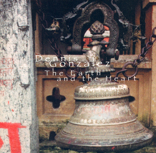 Gonzales,dennis - Earth & The Heart Suite - Music CD