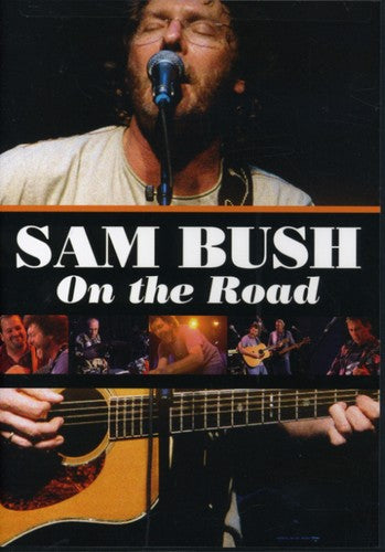 Bush,sam - On The Road - DVD