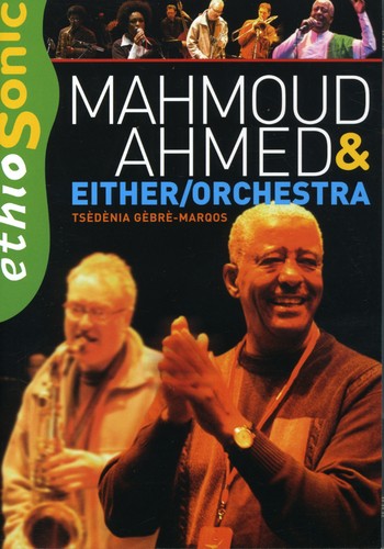Ahmed,mahmoud & Either/orchestra - Ethiogroove - DVD