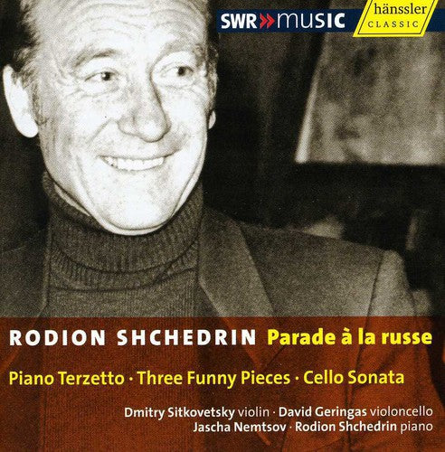 Shchedrin / Sitkovetsky / Garingas / Nemtsov - Parade A La Russe - Music CD