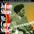 Shines,johnny - Mr. Cover Shaker - Music CD