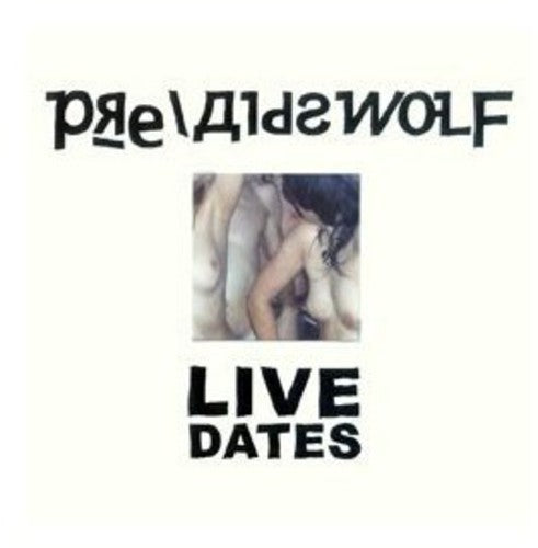 Pre Aids Wolf - Live Dates: Bootleg - Vinyl Record