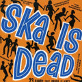Ska Is Dead - Ska Is Dead - Music CD