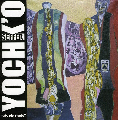 Seffer,yochk'o - My Old Roots - Music CD