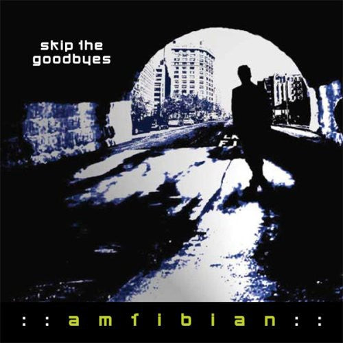Amfibian - Skip The Goodbyes - Music CD