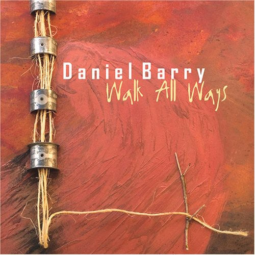 Barry,daniel - Walk All Ways - Music CD