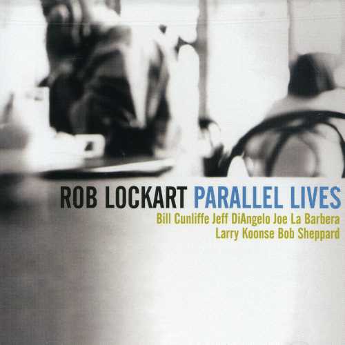 Lockart,rob - Parallel Lives - Music CD