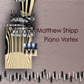 Piano Vortex - Matthew Shipp - Music CD