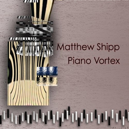 Piano Vortex - Matthew Shipp - Music CD
