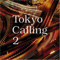 Tokyo Calling 2 / Various - Tokyo Calling 2 / Various - Music CD