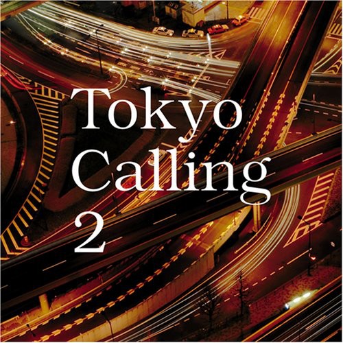 Tokyo Calling 2 / Various - Tokyo Calling 2 / Various - Music CD