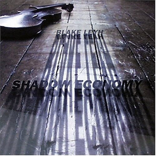 Leyh,blake - Shadow Economy - Music CD