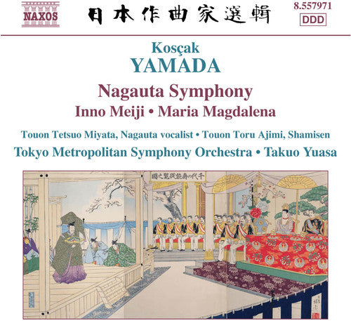 Yamada / Tokyo Metropolitan So / Yuasa - Nagauta Symphony / Meiji Symphony / Maria Magdalen - Music CD