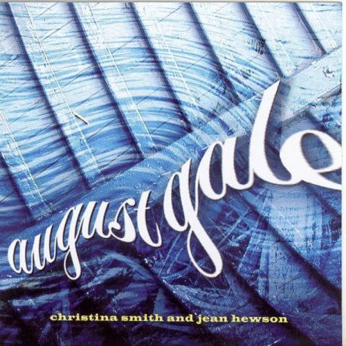Smith,christina / Hewson,jean - August Gale - Music CD