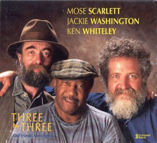 Scarlett / Washington / Whiteley - Three By Three: Old Friends Meet Again - Music CD