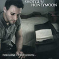 Shotgun Honeymoon - Forgone Conclusion - Music CD