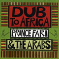 Prince Far I & The Arabs - Dub To Africa - Music CD