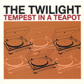 Twilight - Tempest In A Teapot - Music CD
