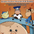 Walsh,maria Elena Walsh - Maria Elena Walsh For Babies - Music CD